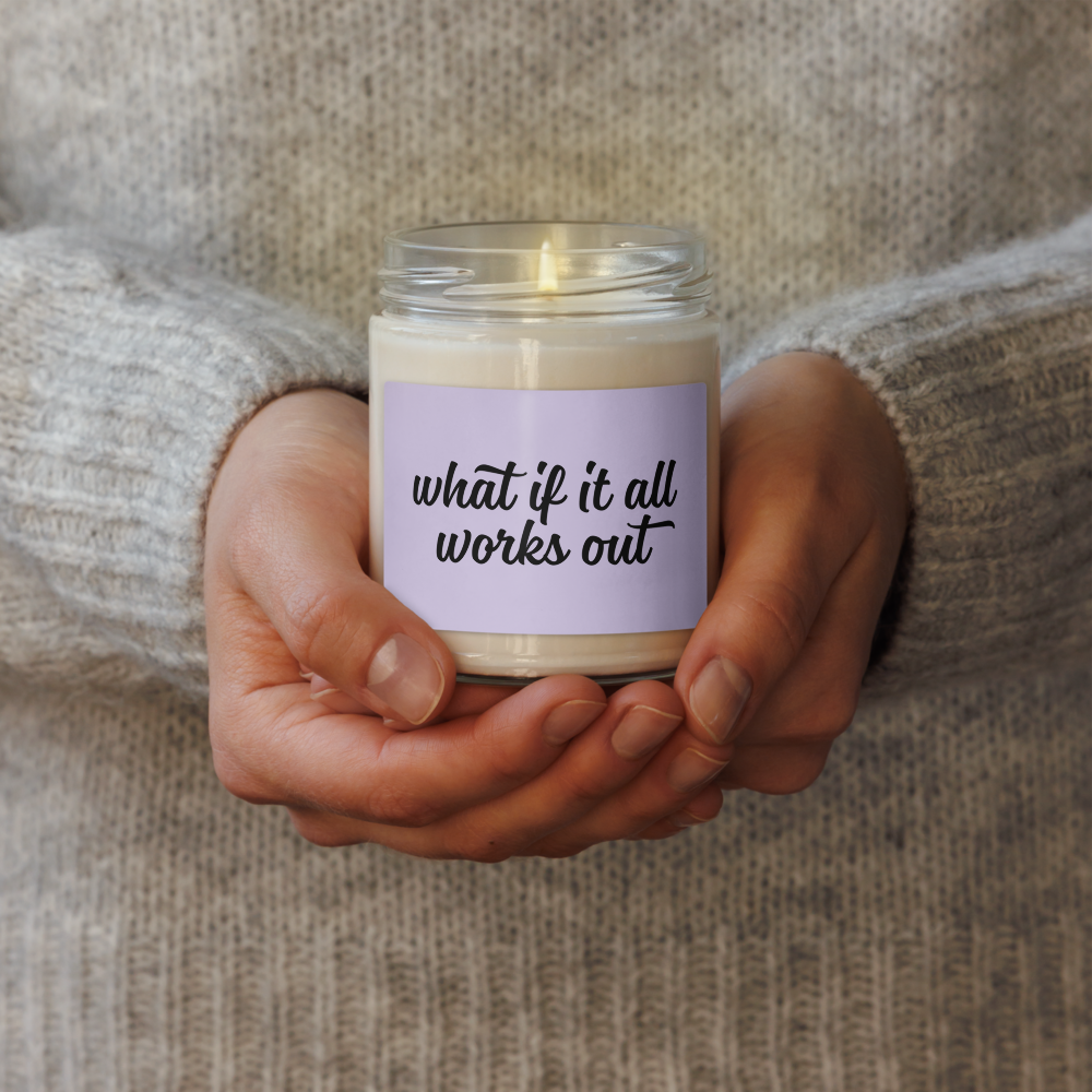 What if it All Works Out - Cinnamon vanilla scented soy candle