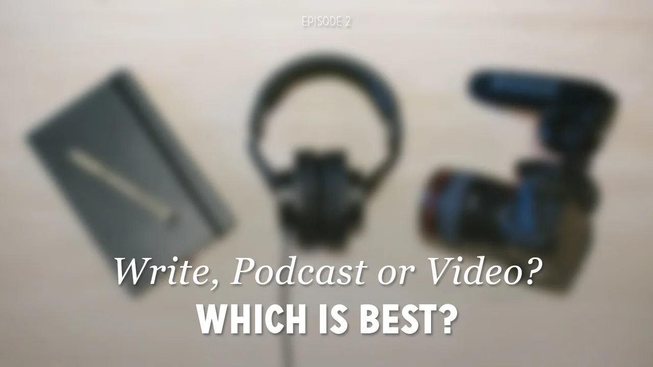 Written vs. Audio vs. Video: Which is Best? (DVG 002)