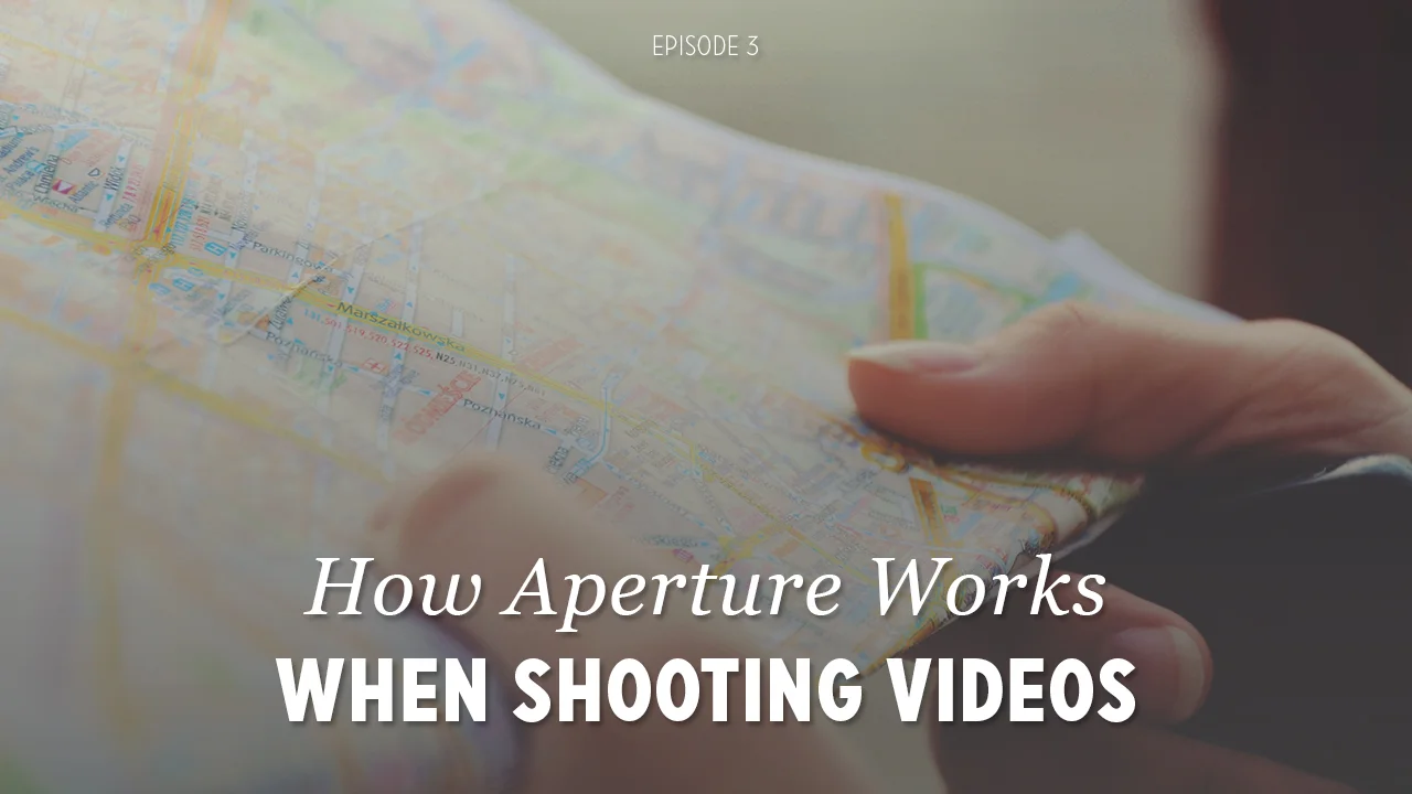 How Aperture Works When Shooting Videos (DVG 003)