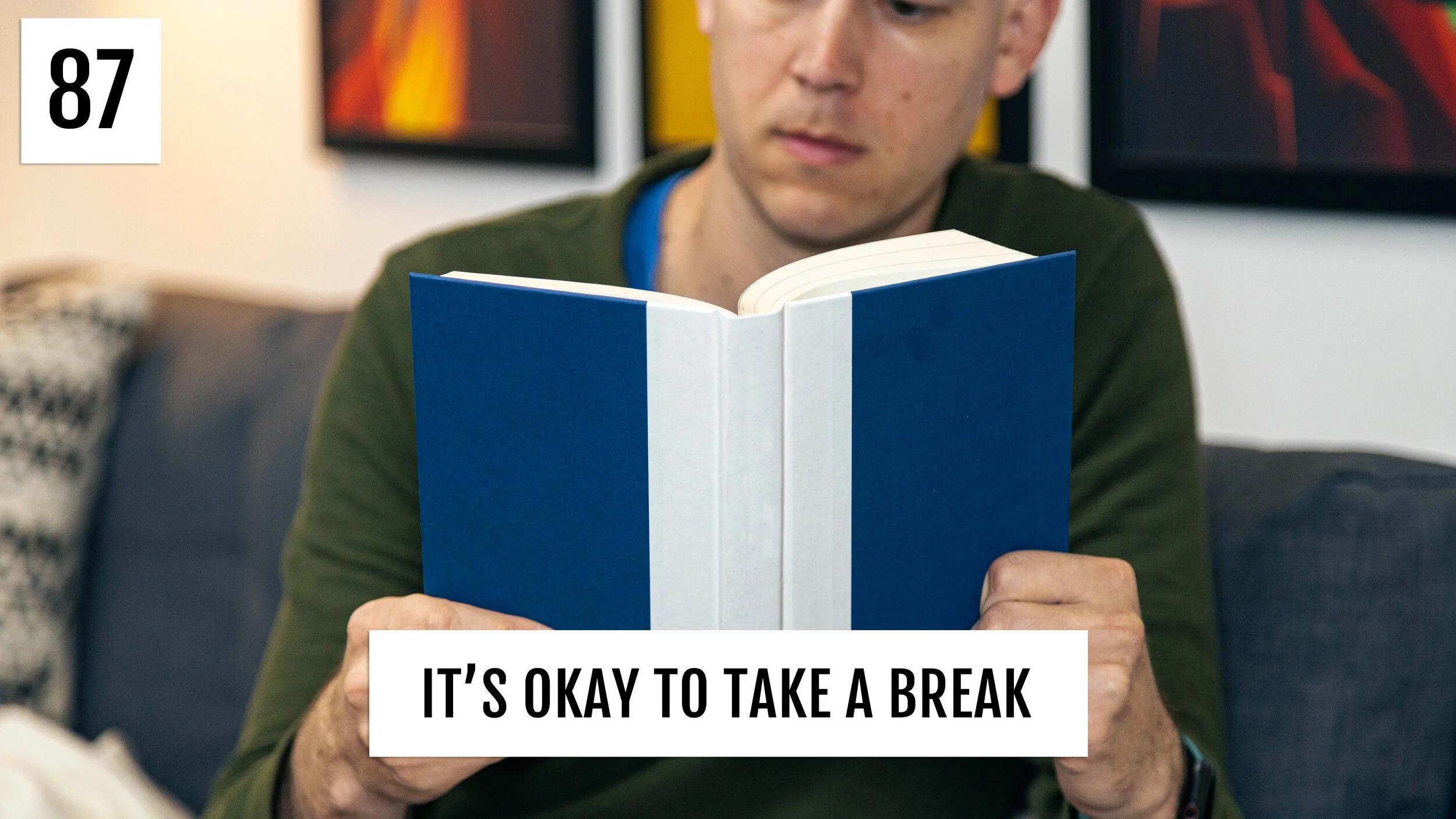 It's Okay to Take a Break