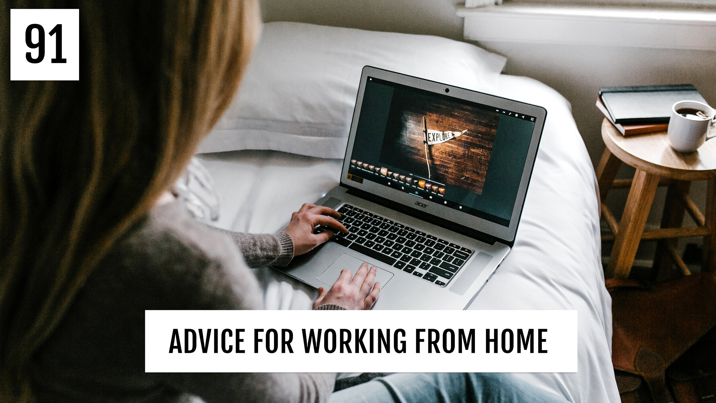 PODCAST-91---Work-From-Home-(Squarespace).jpg