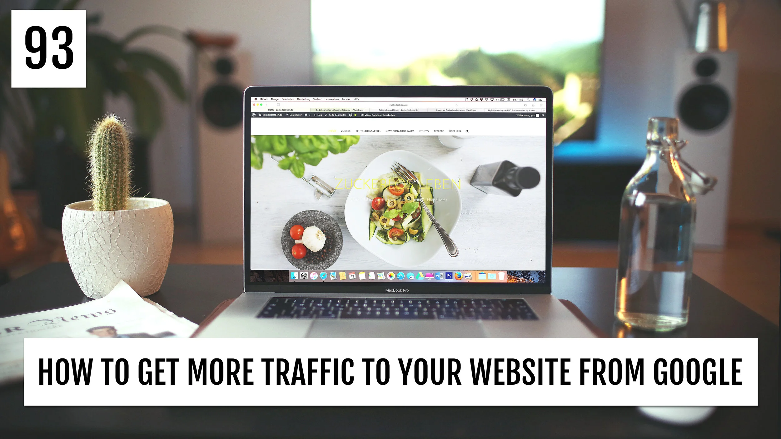 How to Get More Traffic to Your Website from Google The Hard Way