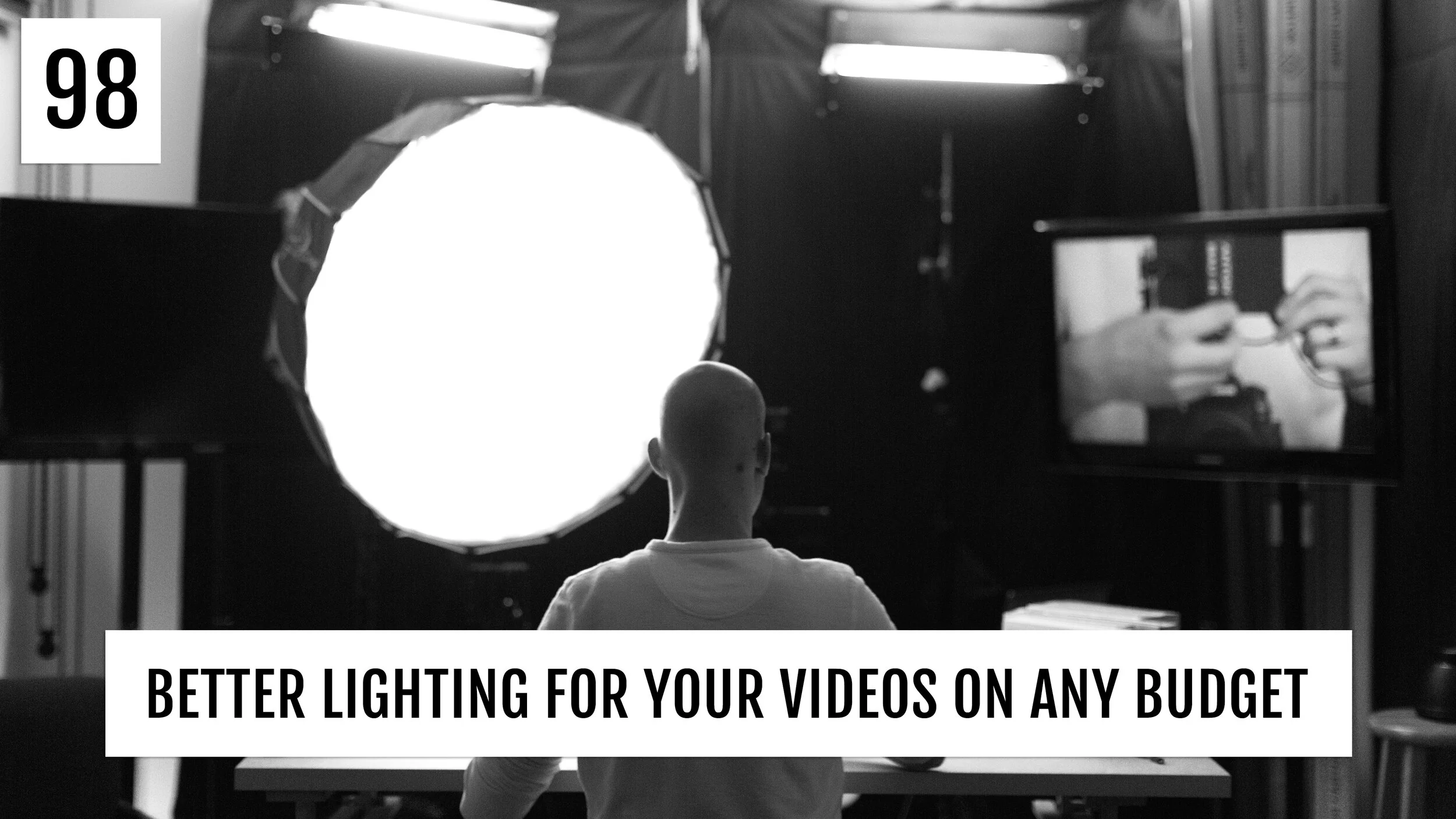 Better Lighting for Your Videos On Any Budget