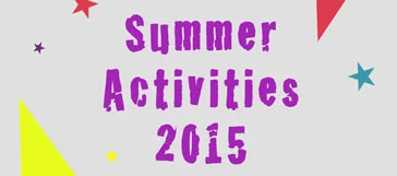 Summer Activities 2015 - Book your place now!