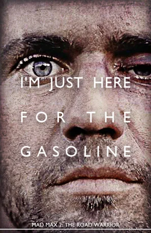 Gasoline - Mad Max