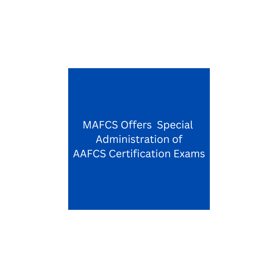 AAFCS Professional Certification Exams To Be Offered at MAFCS Conference March 1st, 2024