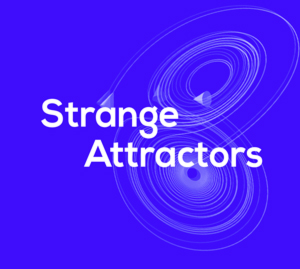 Strange Attractors: Opening Presentations