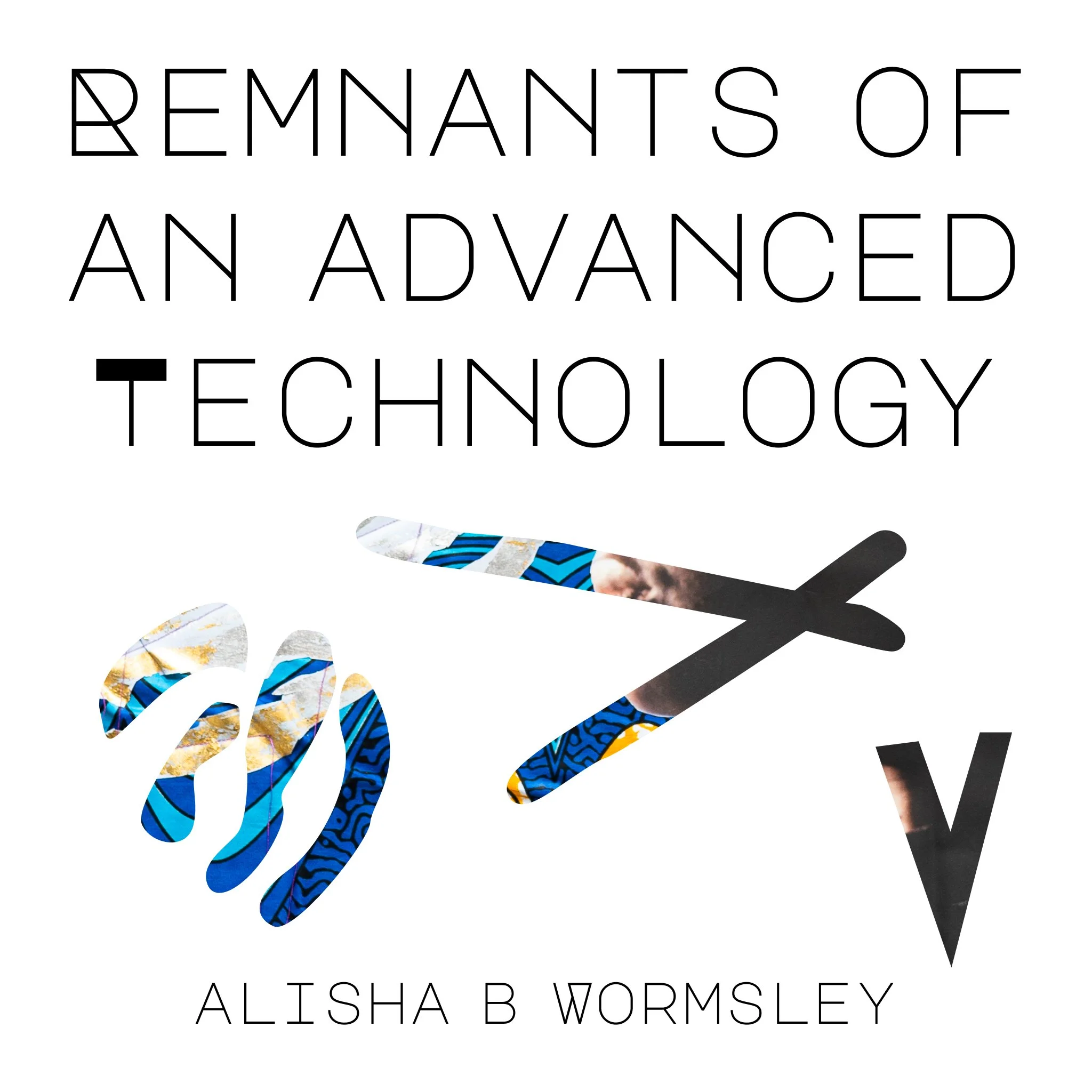 Opening Reception: "Remnants of an Advanced Technology" by Alisha B Wormsley