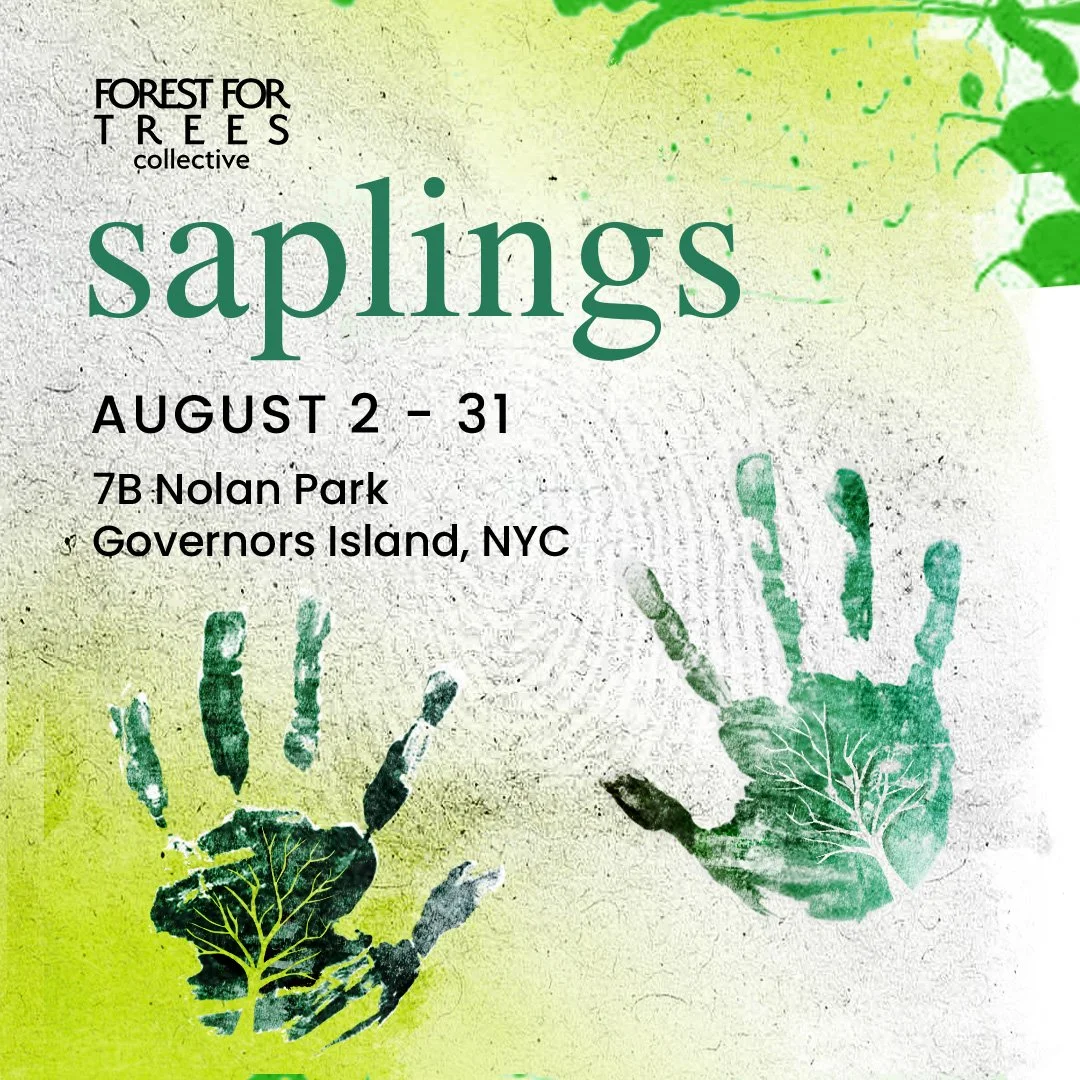 Opening Reception: Saplings, presented by Forest For Trees