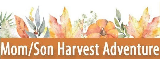 Mom/Son Harvest Adventure