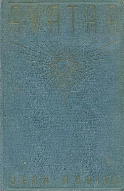 THE ORIGINAL COVER of the hard copy edition of Avatar: The Life Story of the Perfect Master Meher Baba by Jean Adriel, 1947, published by the J.F. Rowny Press, Santa Barbara, CA.