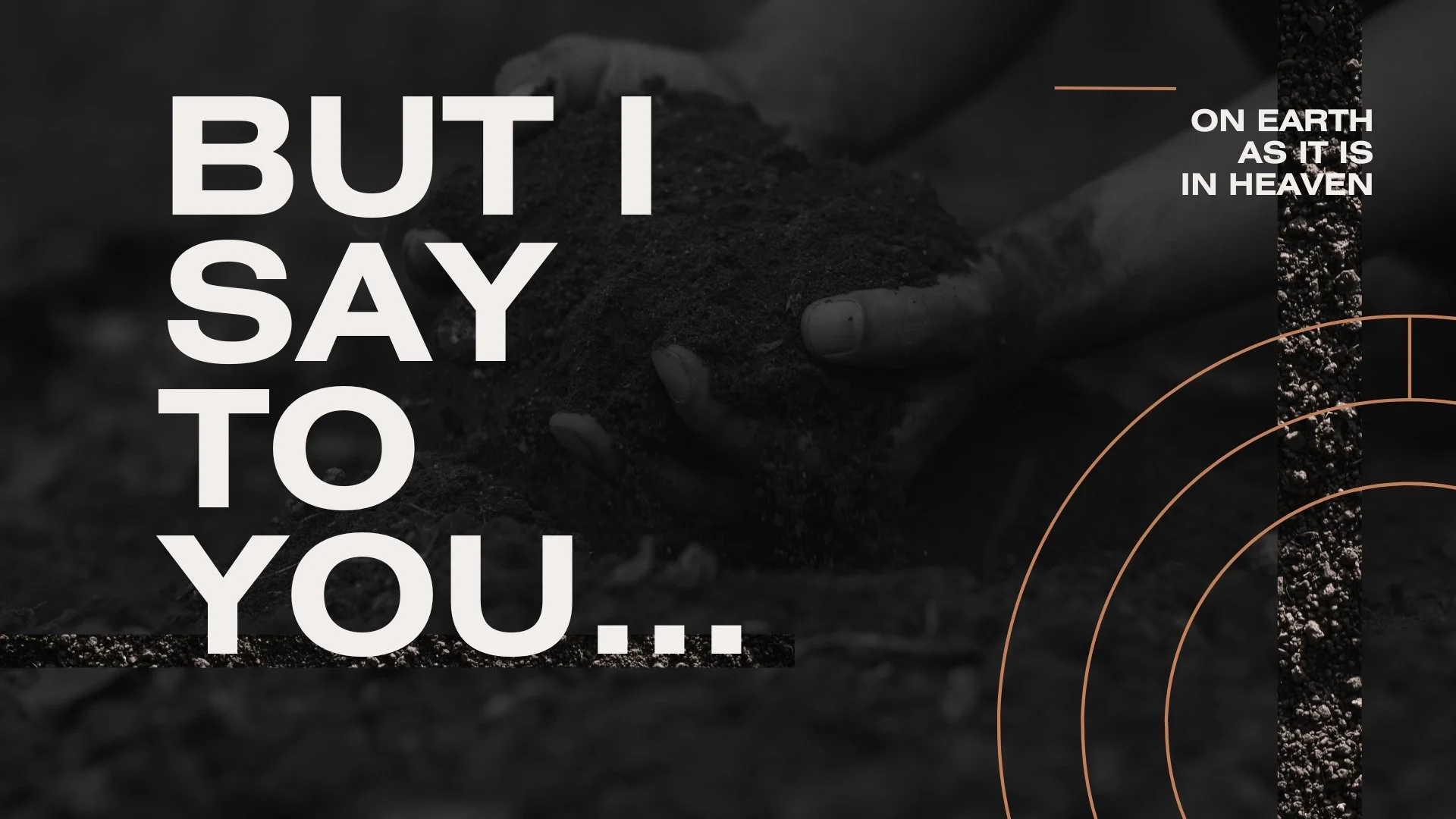 But I say unto you... 4/28/24