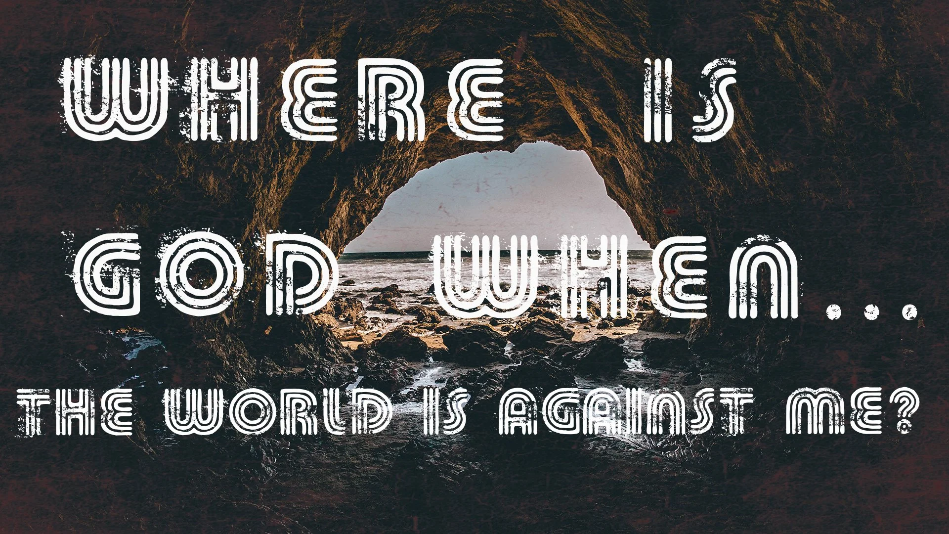 Where is God When... the world is against me? 6/25/2023