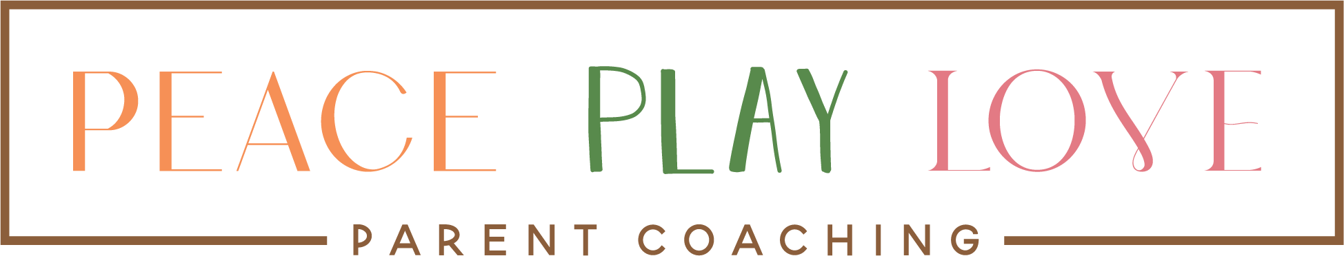 Peace Play Love Parent Coaching