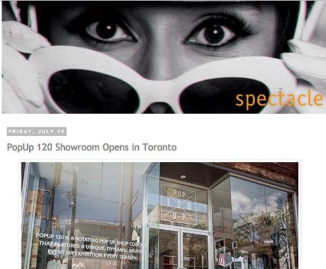 PopUp 120 Showroom opens in Toronto http://spectaclelovesyou.blogspot.ca/2013/07/popup-120-showroom-opens-in-toronto.html