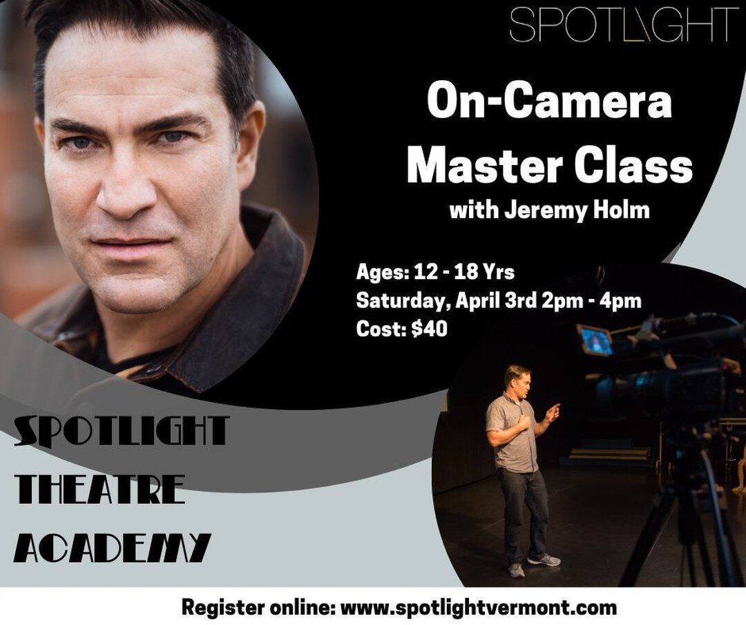 Jeremy Holm is bringing his 30 years of acting experience to Spotlight Vermont! We are thrilled to have him on April 3rd to teach an On-Camera Master Class! 

Get all the details and register at http://www.spotlightvermont.com/jeremy-holm-on-camera-m