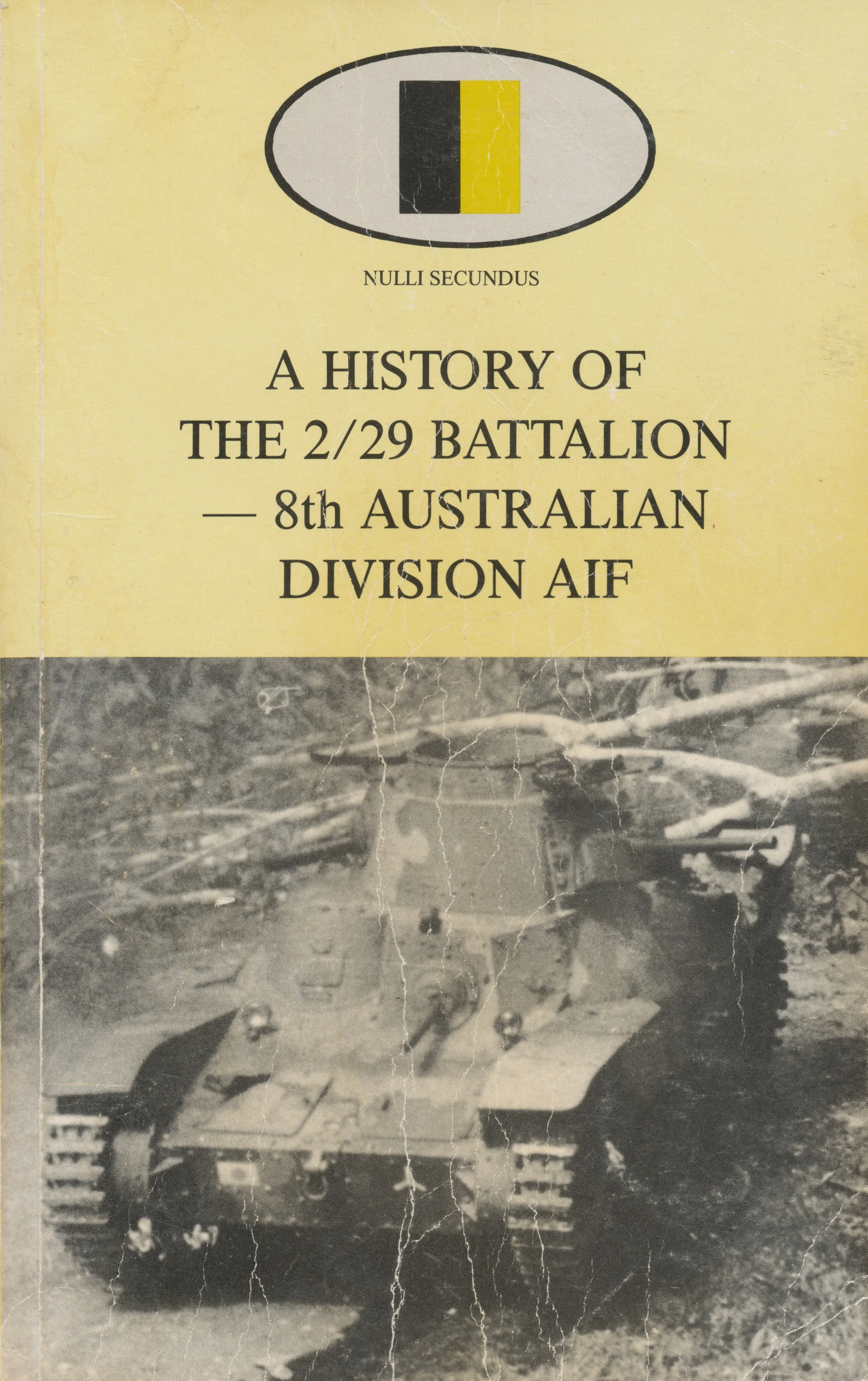 Book: 'A History of the 2/29 Battalion - 8th Division AIF'