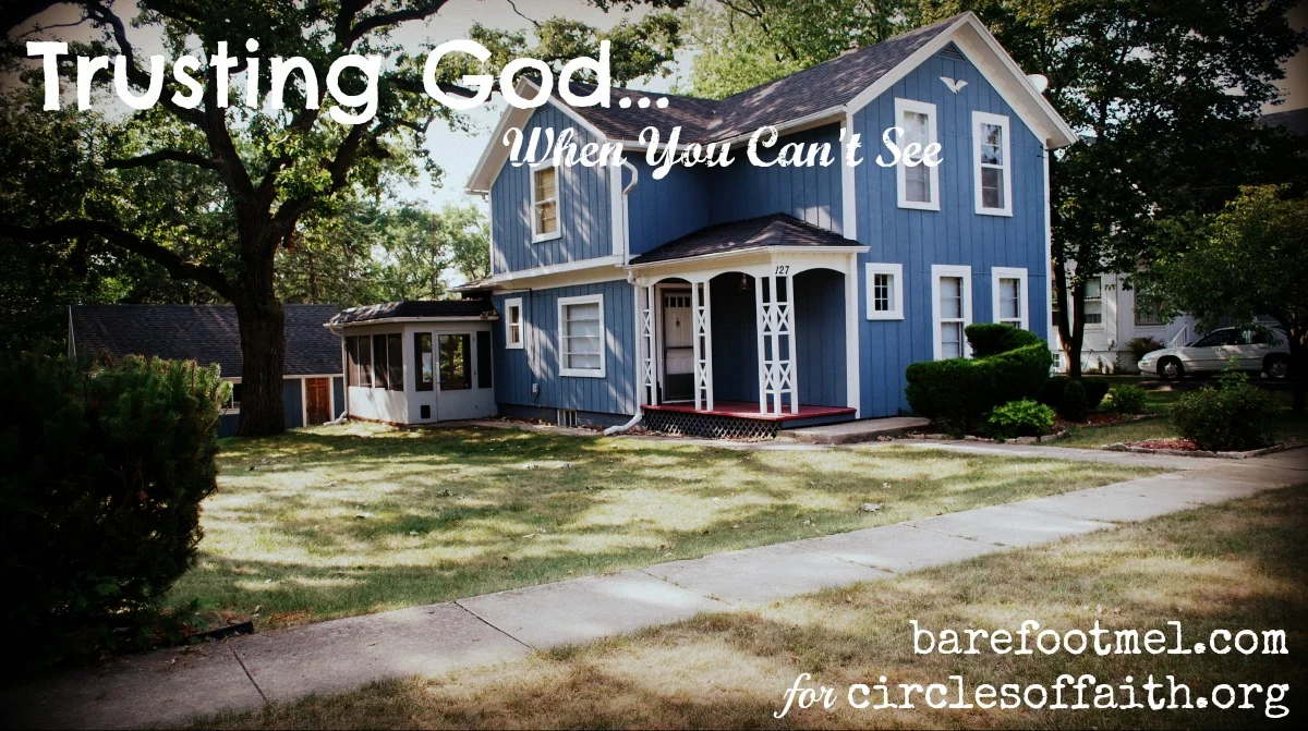 Trusting God When You Can’t See