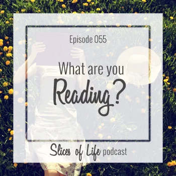 Episode 55 What Are You Reading?