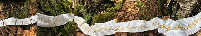 The Quiet Listeners by Laura Foley, from The Poetry of Presence . Six embroidered lines placed outside to mark the way, become nesting materials, and to deteriorate.