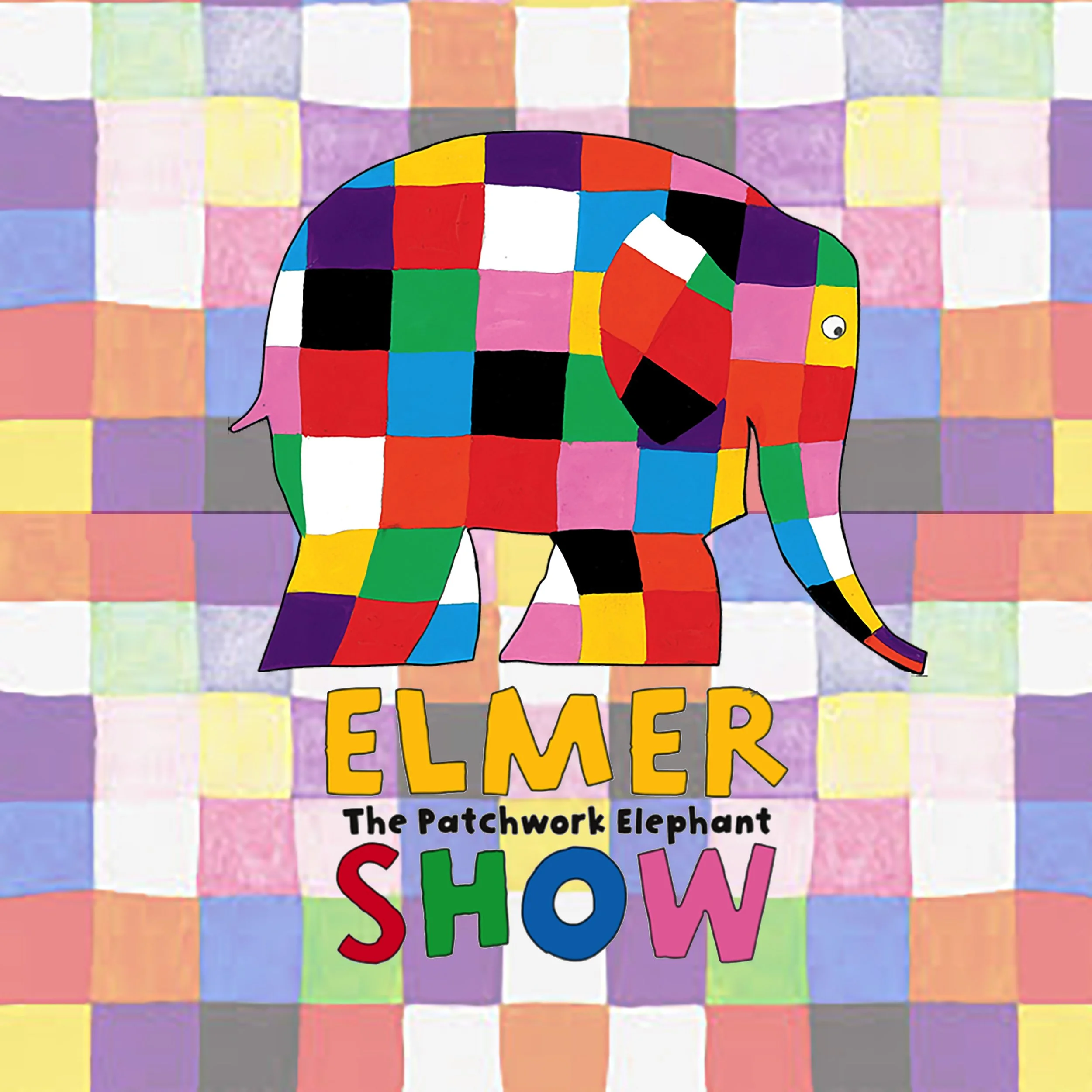 Elmer the Patchwork Elephant Show! 2 copy.jpg
