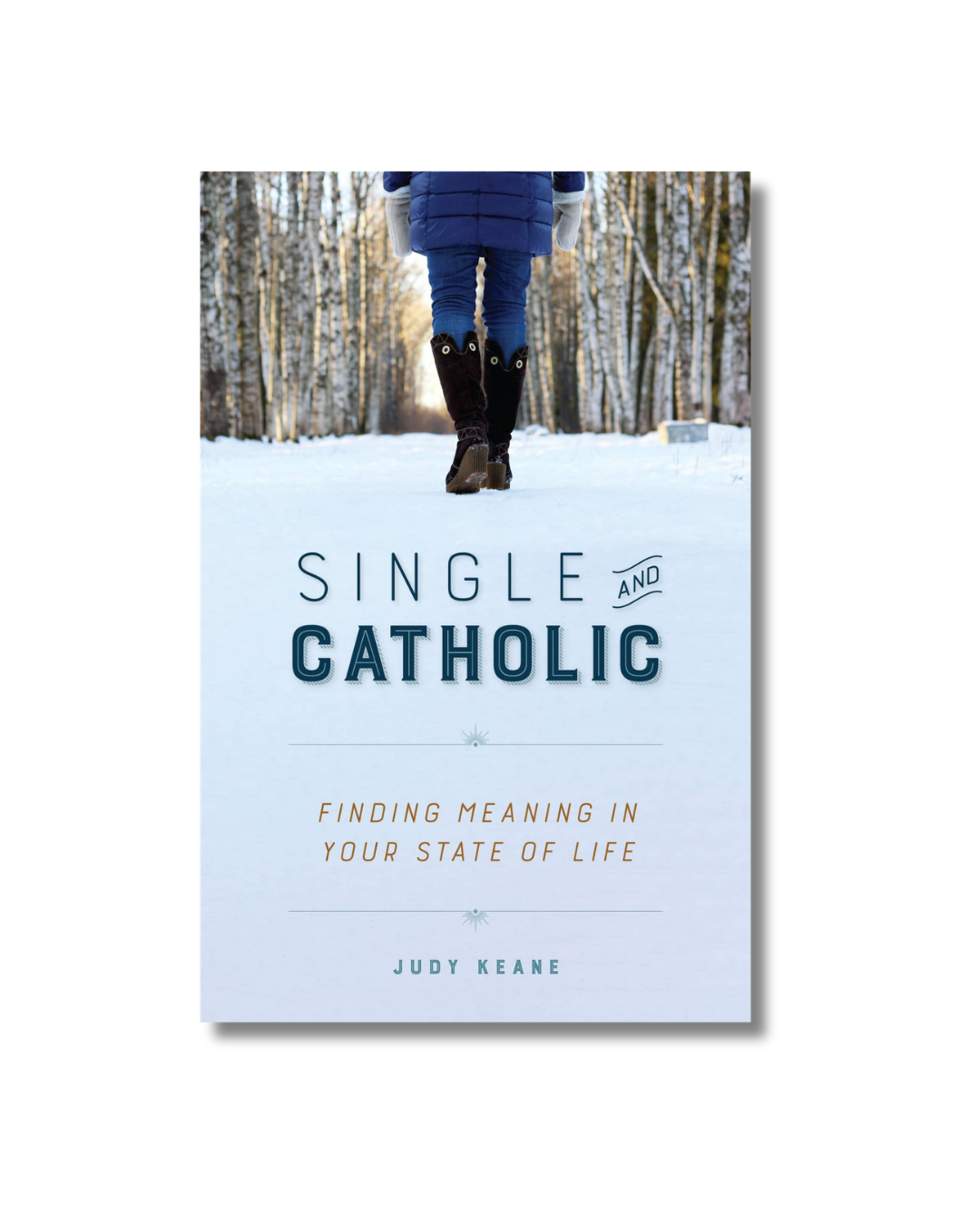 Single and Catholic: Finding Meaning in Your State of Life