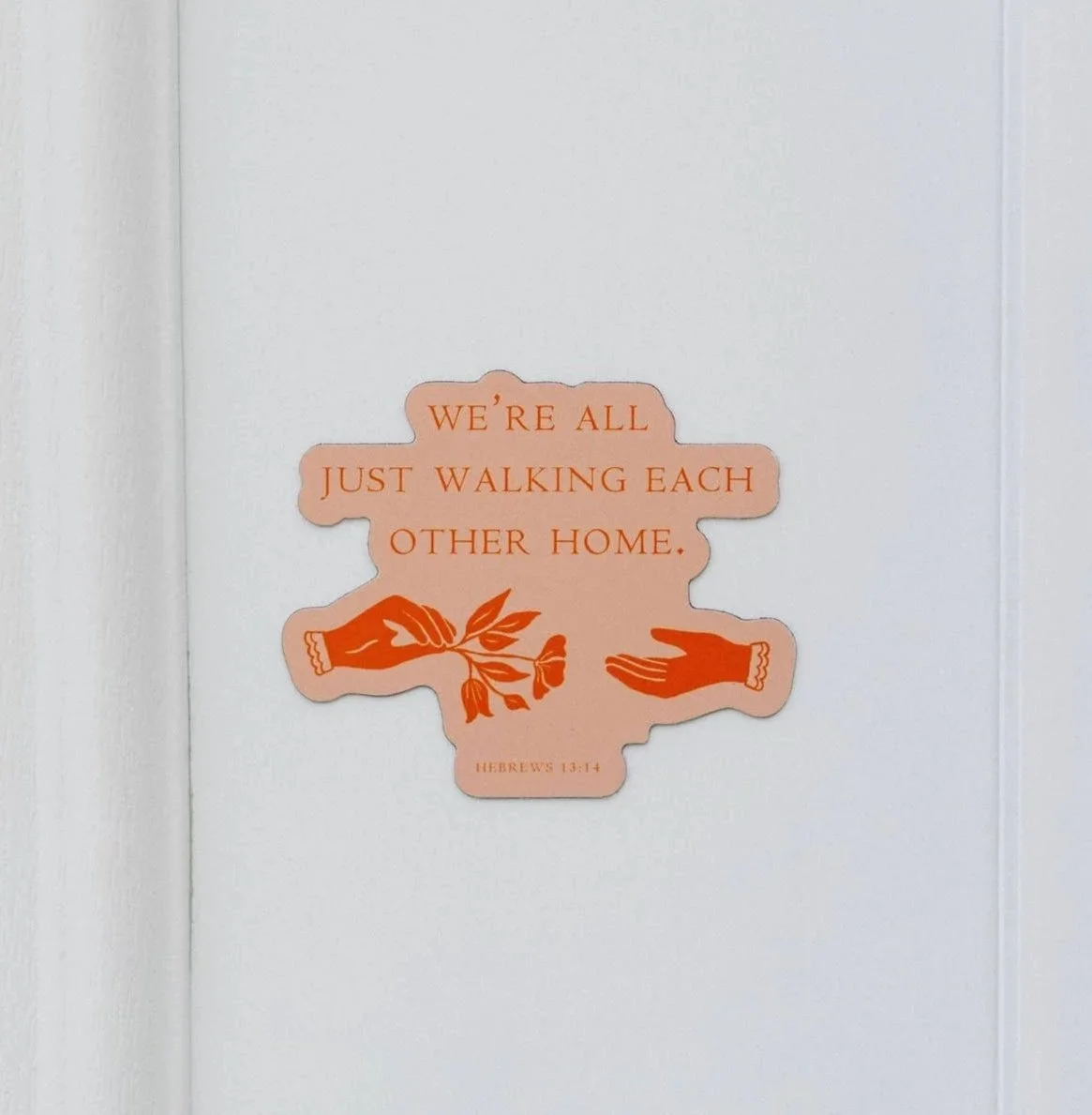 Magnet: "Walking Each Other Home"