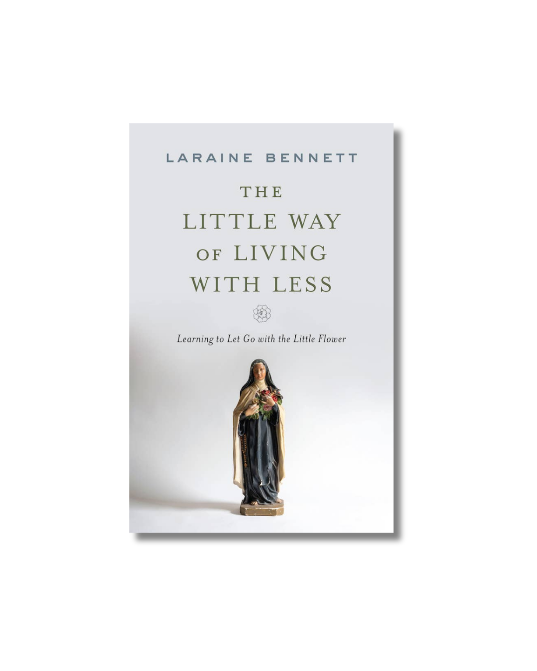 The Little Way of Living with Less
