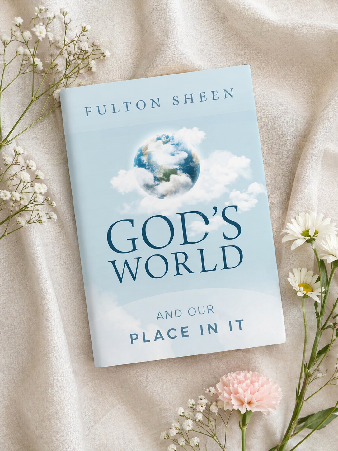 God's World and Our Place in It by Fulton Sheen