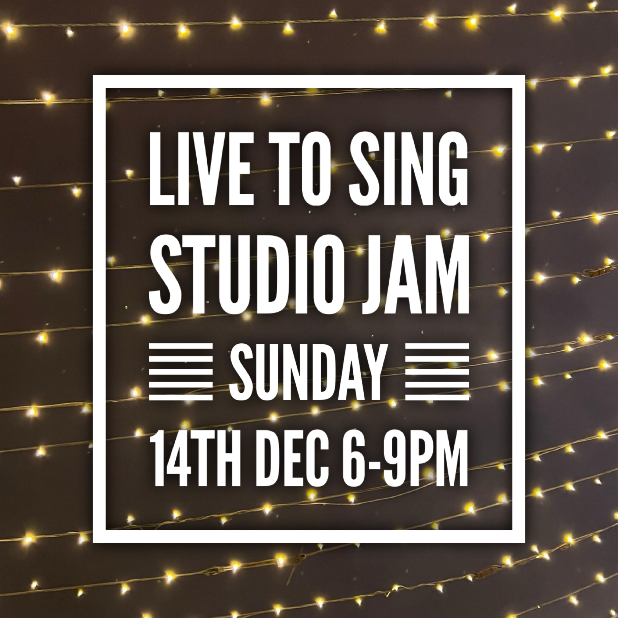 LIVE to SING  studio jam 6pm