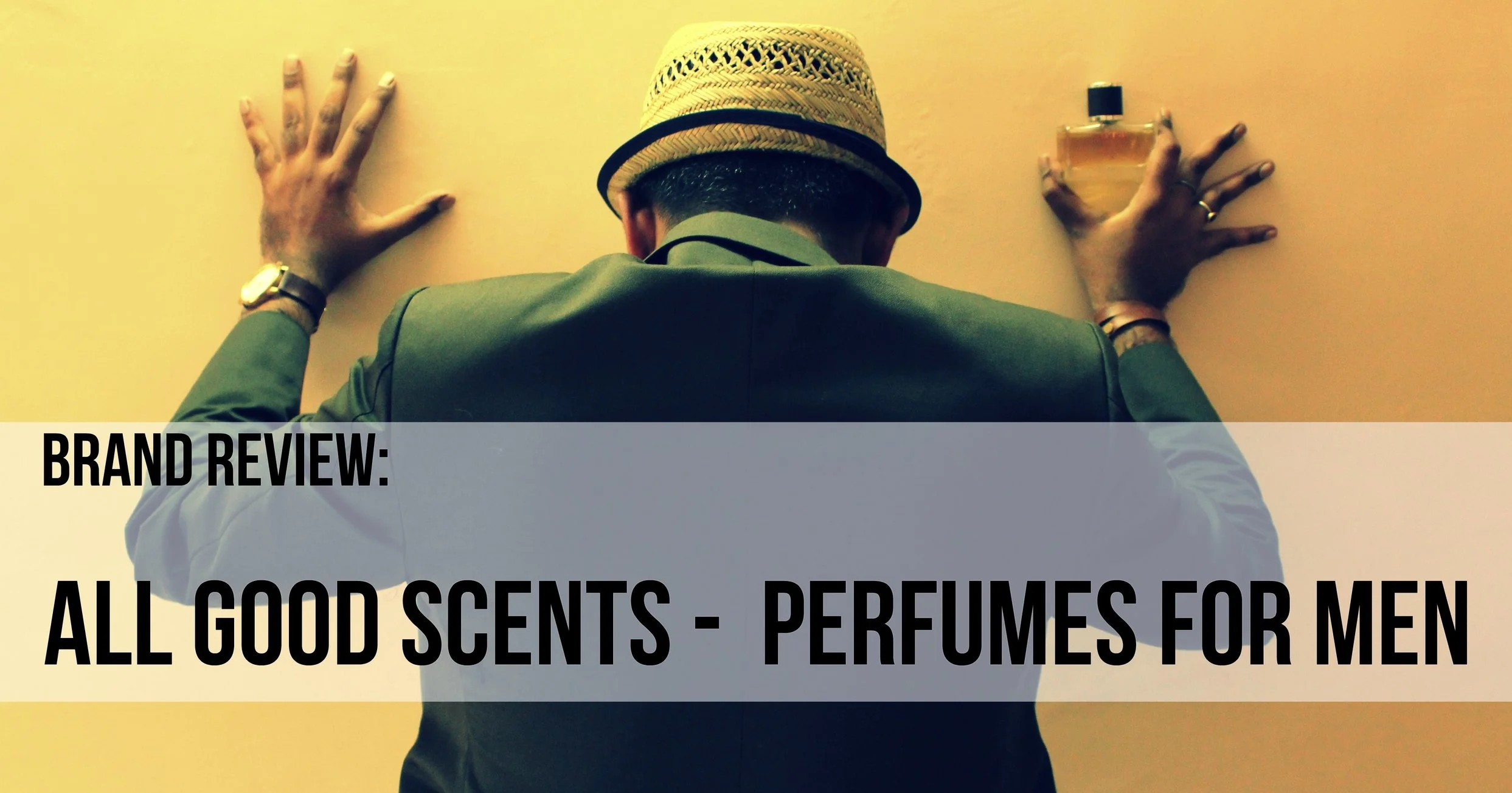 Brand Review: All Good Scents - Men Perfume