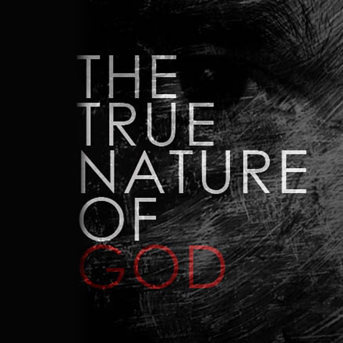 The True Nature of God - Part 1