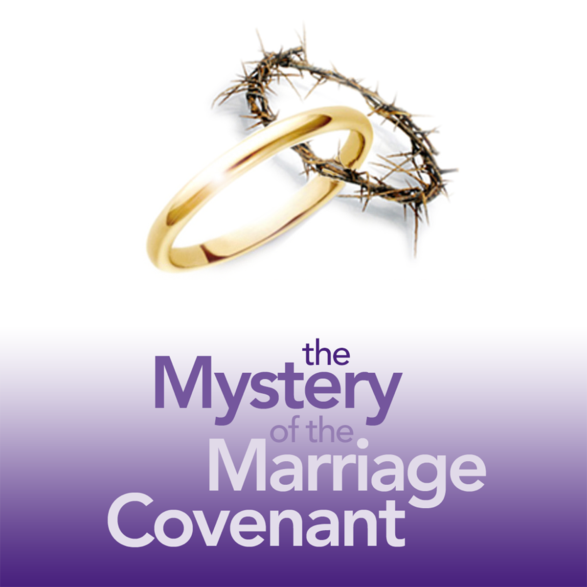 The Mystery of the Marriage Covenant - Part 4