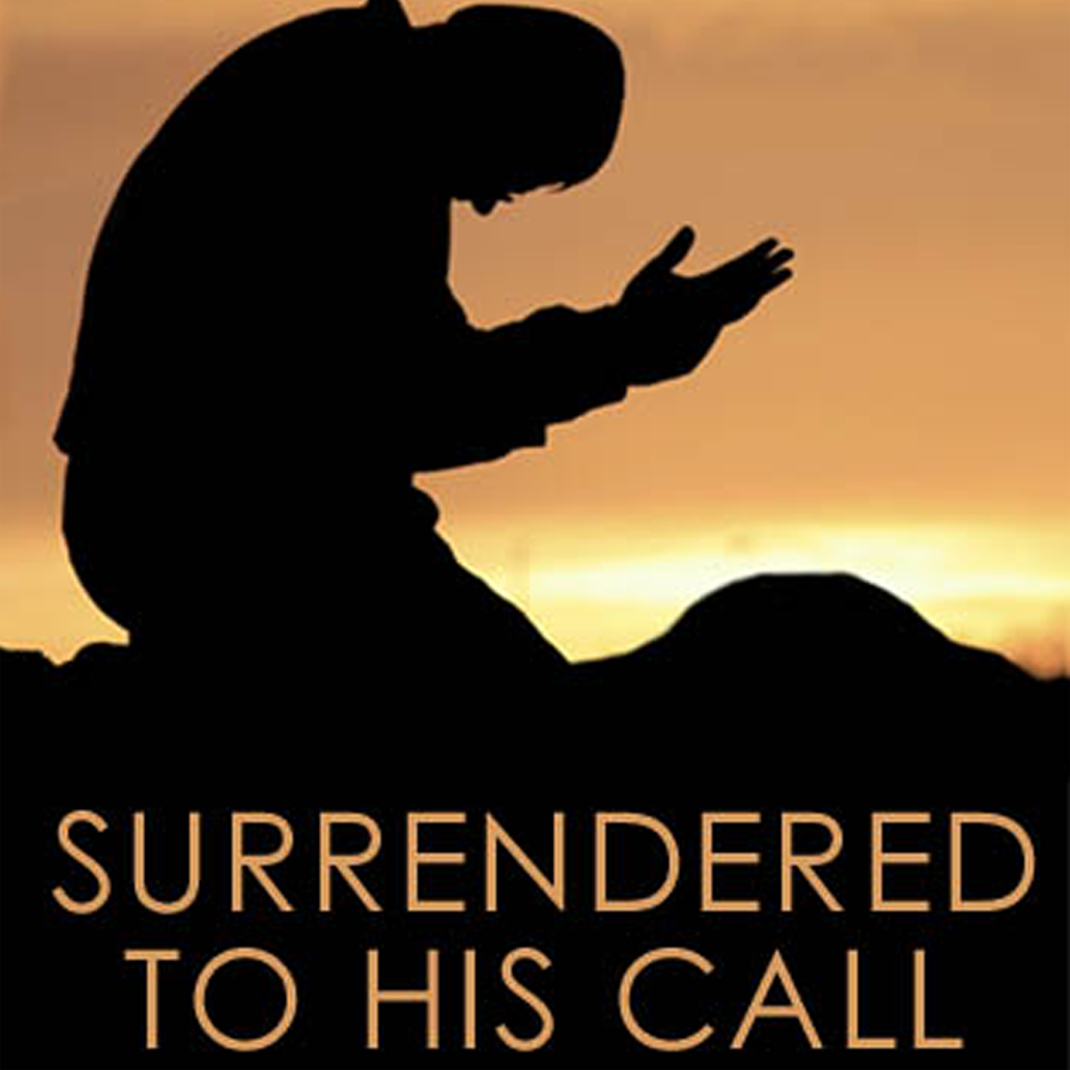 Surrendered To His Call - Part 5