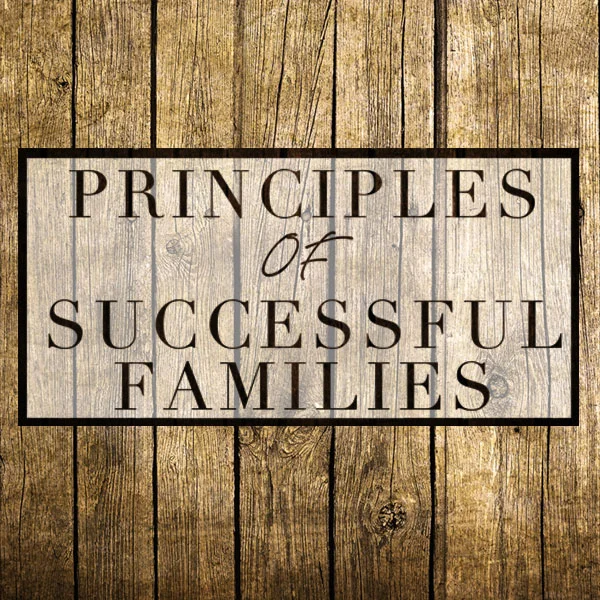 Principles of Successful Families - Part 3