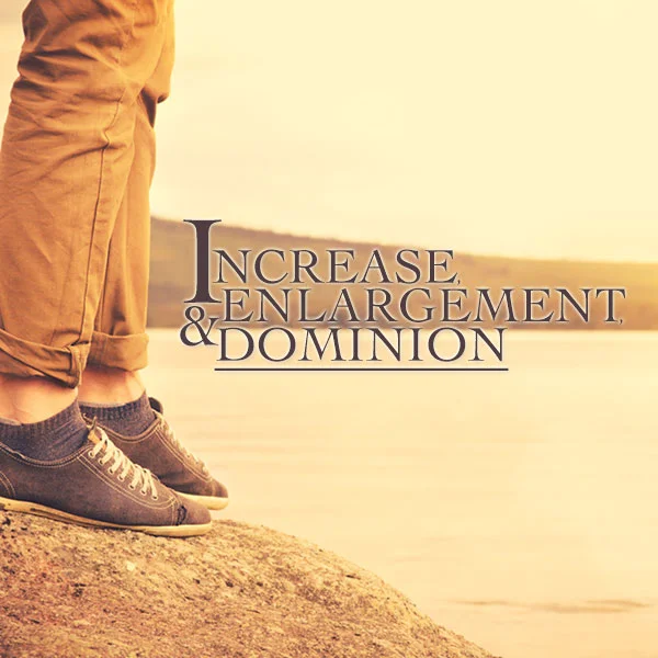 Increase, Enlargement, and Dominion - Part 6