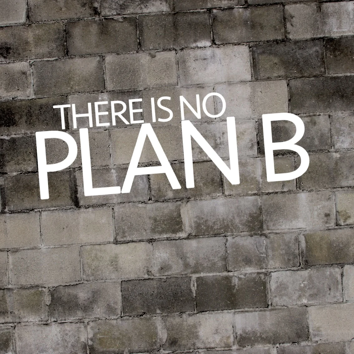 There Is No Plan B - Jeremy Griffin