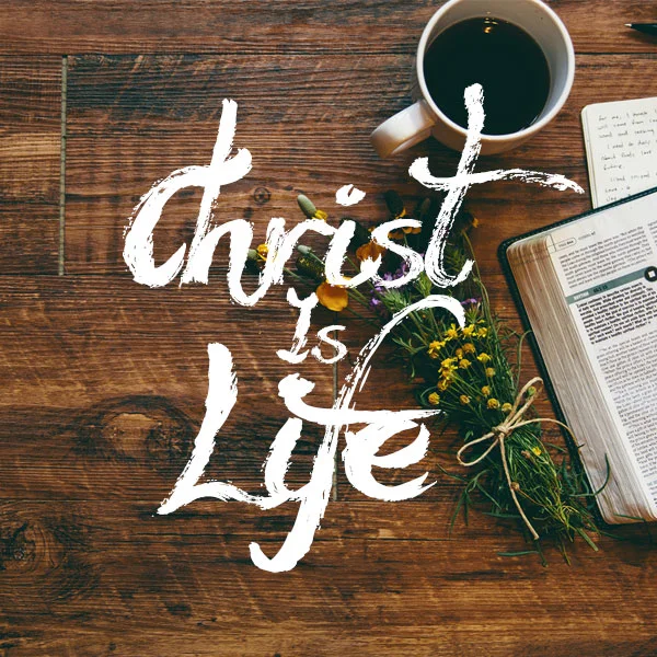 Christ Is Life.jpeg