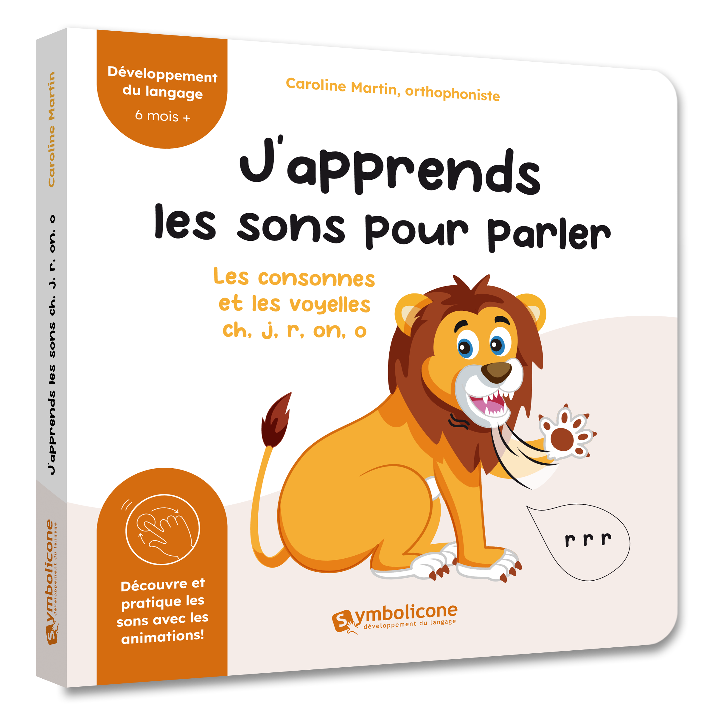 J’apprends les sons pour parler : Les consonnes et les voyelles ch, j, r, on, o
