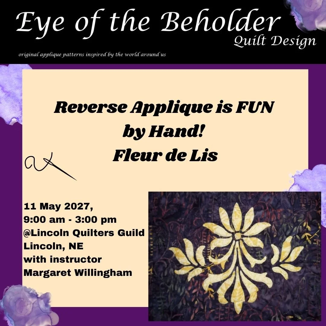Fleur de Lis: Reverse Applique is FUN -Hand Workshop @Lincoln Quilters Guild