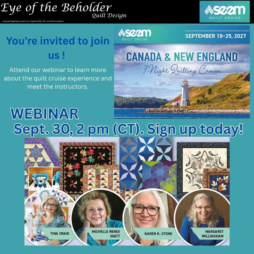 Attend the Webinar. Sign up today.
Find out more information about the AQS SEAM quilt cruise - CANADA &amp; NEW ENGLAND, Sept. 2027!
https://www.eobquiltdesign.com/upcoming-events/yl8z7rb7fcfj4k9hltfy2bbc54s436-7php9-l3det-9gx23-pkx9s-x4rw9  Webinar 
