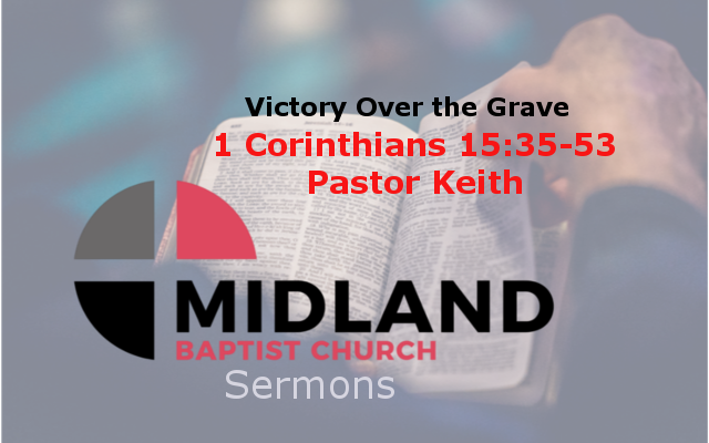 Victory Over the Grave - 1 Corinthians 15