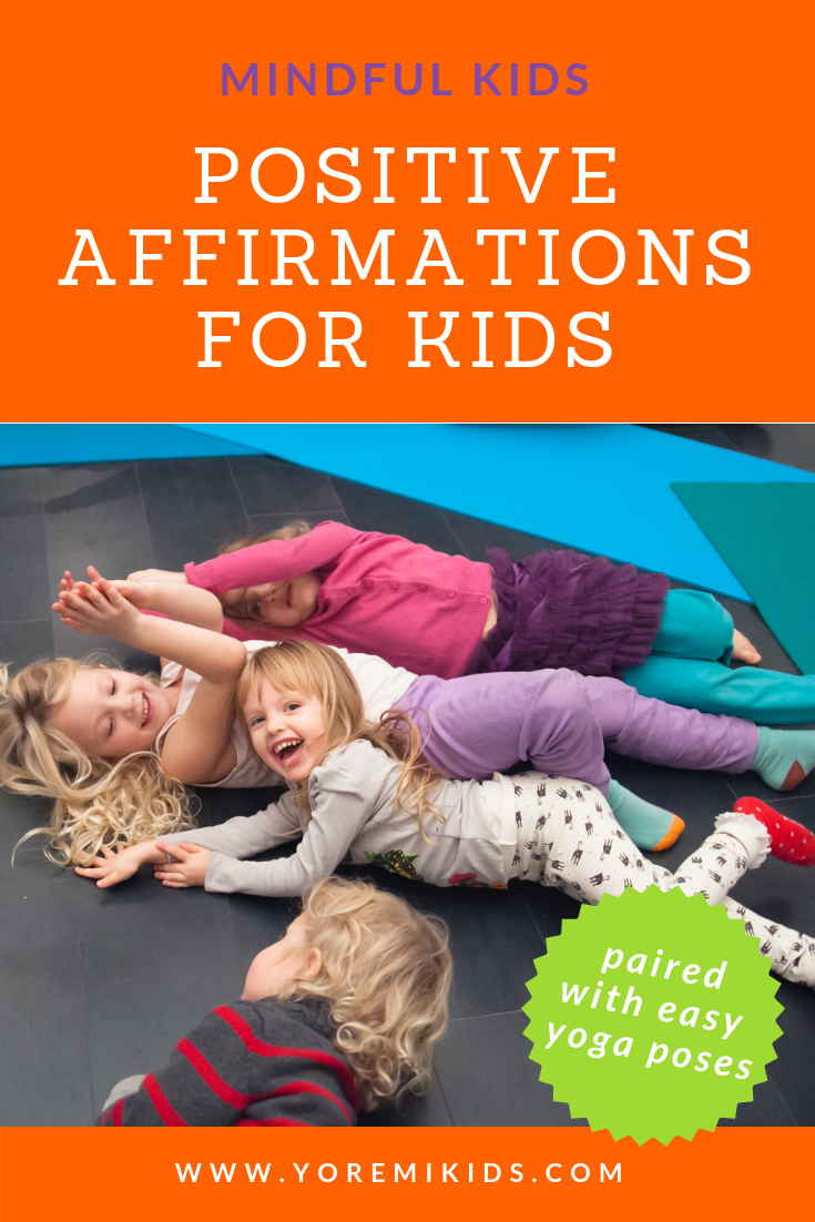5 Positive Affirmations For Kids That Support A Healthy Inner Dialogue Yo Re Mi