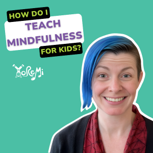 How Do I Teach Mindfulness for Kids? A 4-Step Guide for Educators