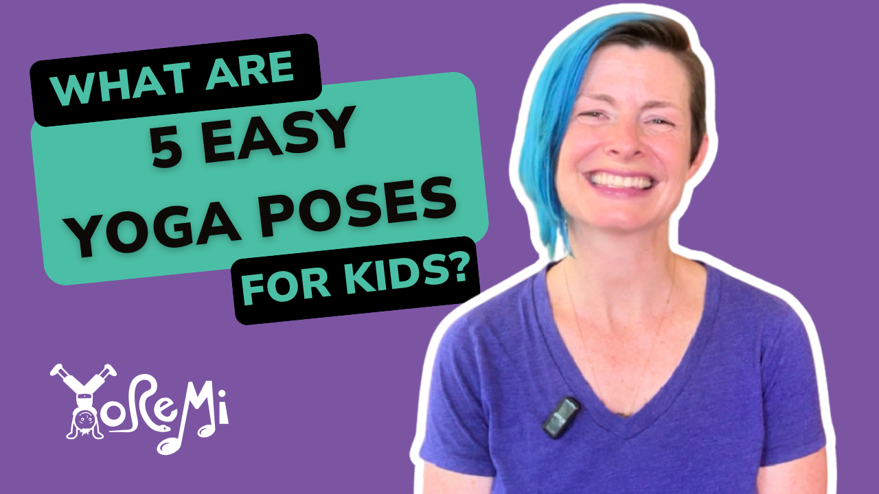 What Are the Top 5 Easy Yoga Poses for Kids? (+ One Relaxing Bonus!)