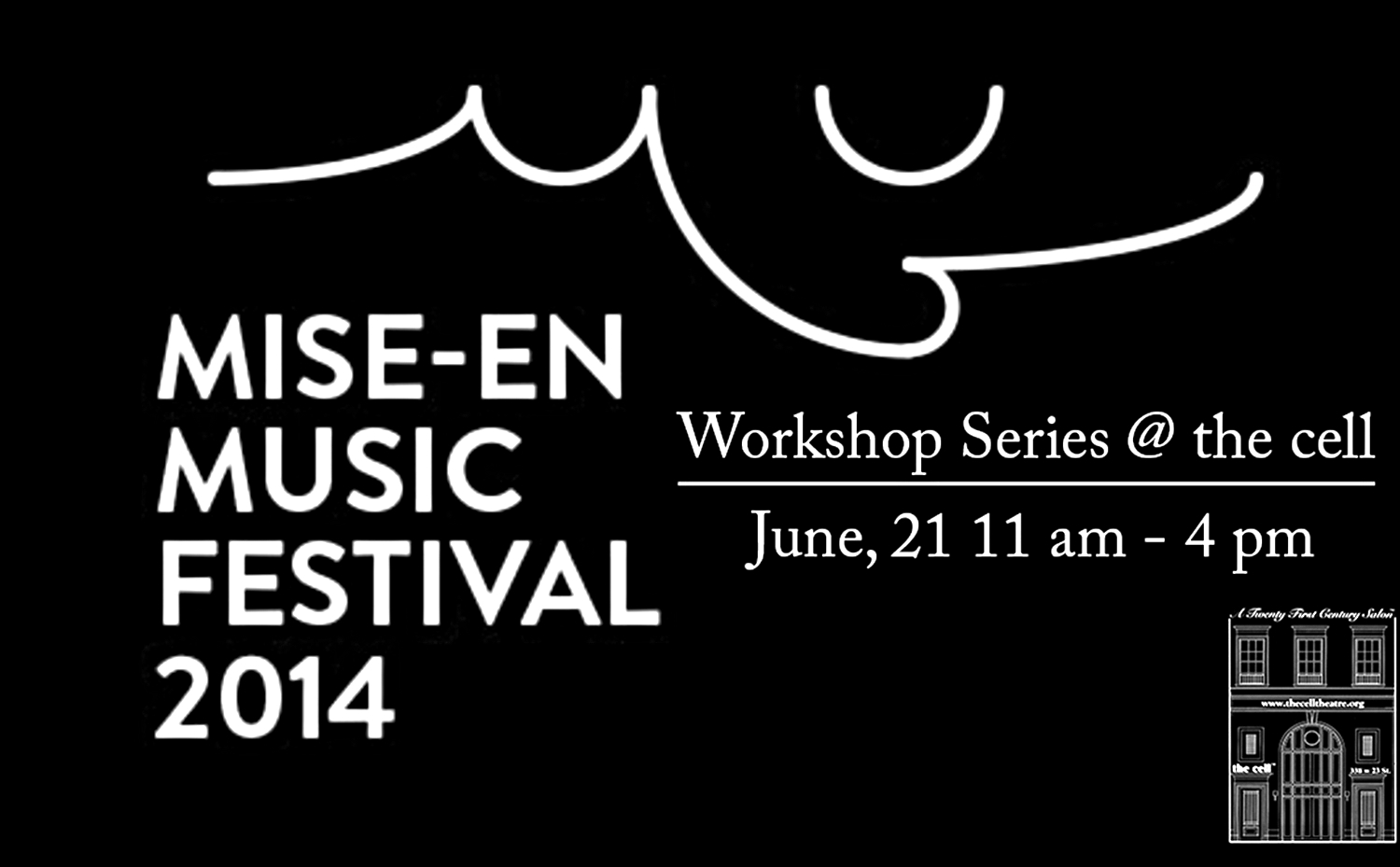 Workshop Series @ the cell June 21 : Composition, New Sounds, and Orchestral Instruments / members of ensemble mise-en ( 11am-12:15pm ) June 21 : Improvisation / Fay Victor ( 1-2:15pm ) June 21 : New Music and Korean Traditional Instruments / Gamin ( 2:45-4pm ) For more information about mise-en music festival 2014, please visit the festival website: http://festival.mise-en.org/