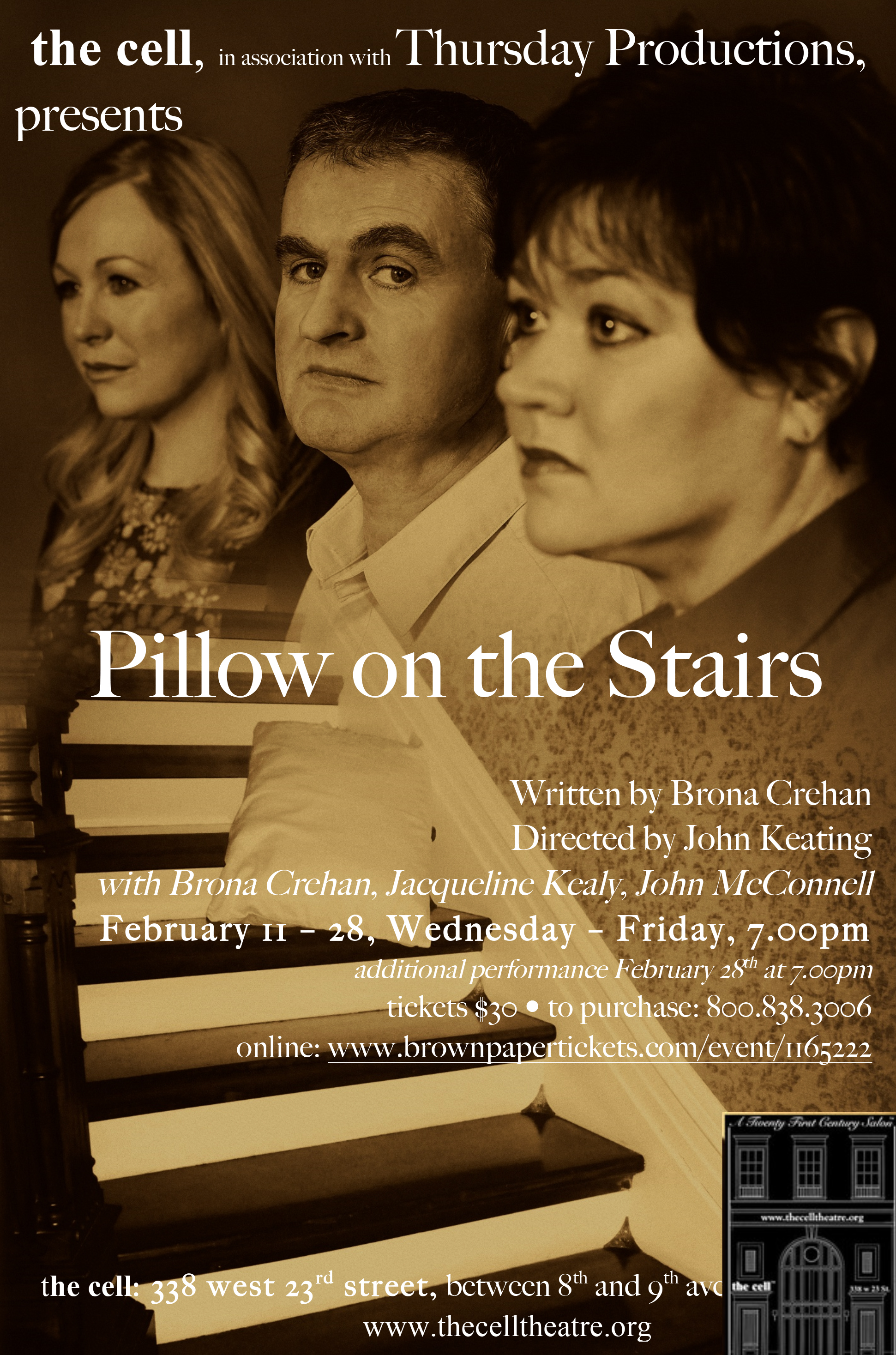 Ever wonder what your life would be like if you'd made one different choice? An unplanned pregnancy sets off a chain of events in the lives of three people in PILLOW ON THE STAIRS. What follows creates a web of secrets and denials that binds this trio of ordinary, flawed individuals together for a lifetime. Every decision has lasting consequences in this intimate story about love, loyalty, betrayal, and trust. PILLOW ON THE STAIRS stars John McConnell (The Weir on Broadway), Jacqueline Kealy (Eclipsed at Irish Rep) and Brona Crehan. The production team includes: John Keating (Production Director) , Gertjan Houben (lighting), Florian Staab (sound design) and Mackenzie Meeks (stage manager). PILLOW ON THE STAIRS runs February 11 - 28, Wednesday - Friday at 7pm with an additional performance on Feb 28 at 7pm.