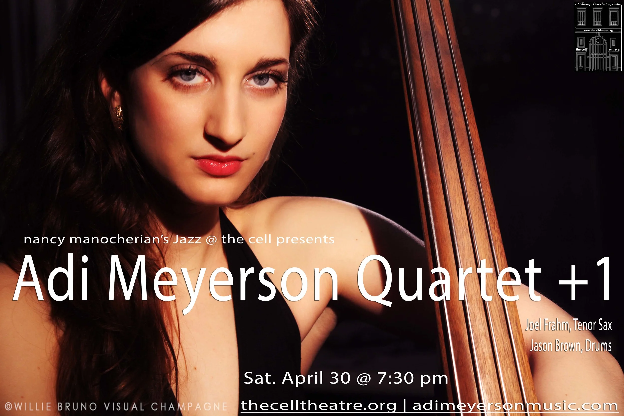 Up-and-coming Israeli raised Bassist Adi Meyerson has been making a nice mark on the local NYC jazz scene in the past 3 years. She will be presenting a stealer new band featuring some of New York City's finest musicians on today's Jazz scene, Presenting her original compositions and a fine selection of arrangements from The Great American Songbook. 