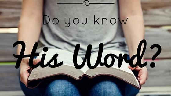 Do You Know His Word?