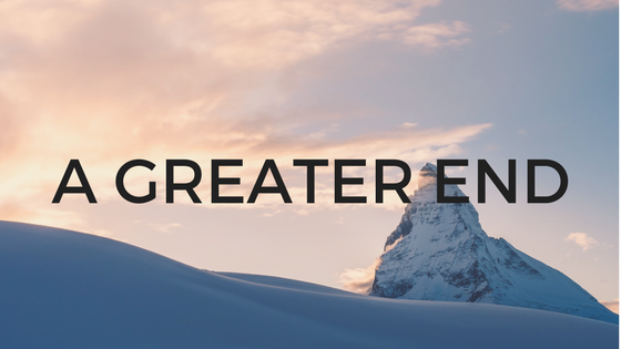 A Greater End